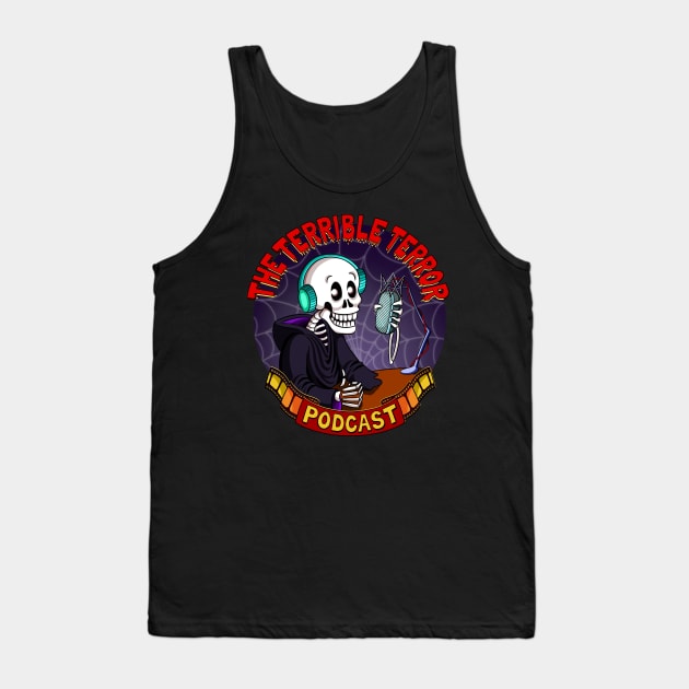 Terrible Terror Podcast Tank Top by TerribleTerror